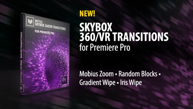 Premiere插件：360°VR三维全景无缝过渡转场特效插件 Mettle SkyBox 360/VR Transitions Packs 1&2 v1.17-天天素材网