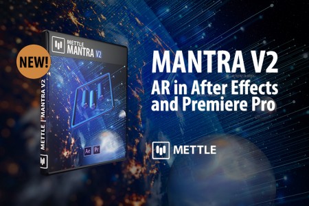 New: Mantra V2 | AR in After Effects and Premiere Pro