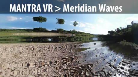 Mantra VR > Meridian Waves