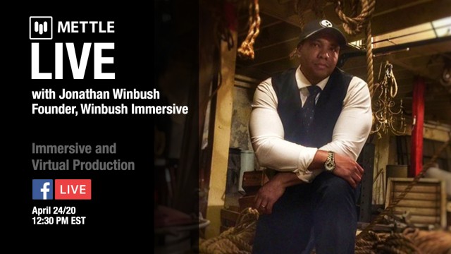 Mettle Live with Jonathan Winbush: Immersive Production