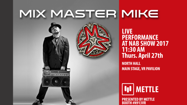 Mettle Presents: Mix Master Mike & MOON BASE INVASION VR Experience at NAB