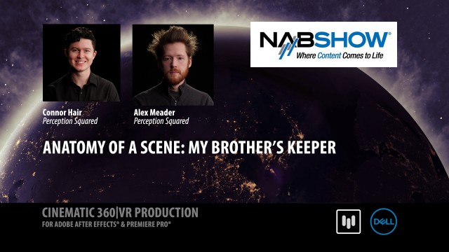 Anatomy of a Scene: My Brother’s Keeper | Connor Hair + Alex Meader | NAB 2017