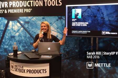 360/VR Journalism: Why Story is King | Sarah Hill | NAB 2016